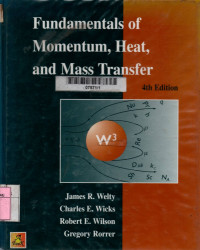 Fundamentals of momentum, heat, and mass transfer 4th edition