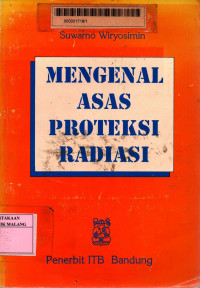 Mengenal asas proteksi radiasi