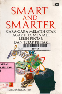 Smart and smarter: cara-cara melatih otak agar kita menjadi lebih pintar dan tetap pintar