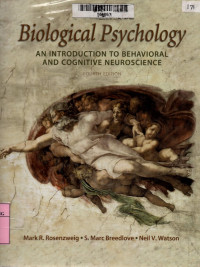 Biological psychology: an introduction to behavioral and cognitive neuroscience 4th edition