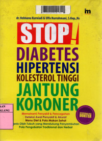 Stop! Diabetes, hipertensi, kolestrol tinggi, jantung koroner