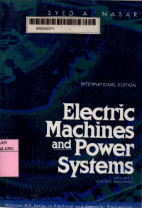 Electric machines and power systems: electric machines volume 1