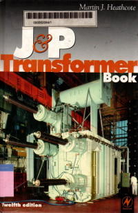 The J&P transformer book: a practical technology of the power transformer 12th edition