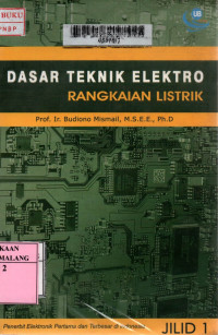 Dasar teknik elektro: rangkaian listrik jilid 1
