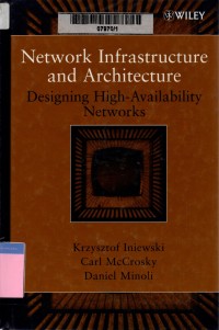 Network infrastructure and architecture: designing high-availability networks