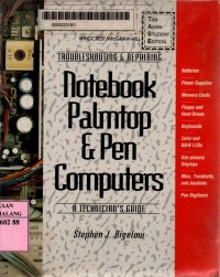 Troubleshooting and repairing notebook, palmtop, and pen computers: a technician's guide