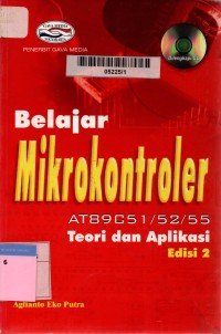 Belajar mikrokontroler AT89C51/52/55: teori dan aplikasi edisi 2