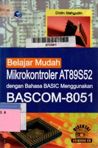Belajar mudah mikrokontroler AT89S52 dengan bahasa basic menggunakan BASCOM-8051