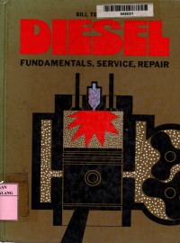 Diesel: fundamentals, service, repair