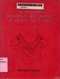 Computer aided kinematics and dynamics of mechanical systems: basic methods Volume 1