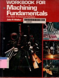 Workbook for machining fundamentals: from basic to advanced techniques