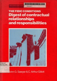The fidic conditions digest of contractual relationships and responsibilities 2nd edition