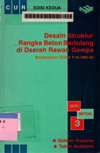 Desain struktur rangka beton bertulang di daerah rawan gempa: berdasarkan SKSNI T-15-1991-03 edisi 2