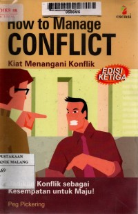 How to manage conflict : kiat menangani konflik edisi 3