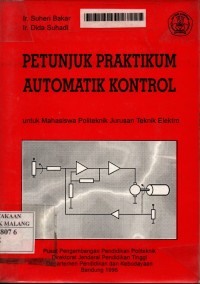 Petunjuk praktikum automatik kontrol: untuk mahasiswa politeknik jurusan teknik elektro