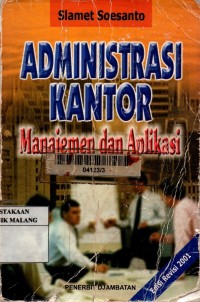 Administrasi kantor: manajemen dan aplikasi edisi revisi