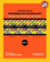 Pengantar teknologi informasi : introduction information technology