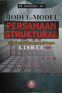 Model-model persamaan struktural: satu dan multigroup sampel dengan lisrel