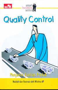 Quality control ; menjamin kualitas produk