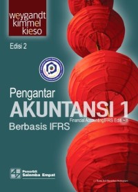 Pengantar akuntansi 1 berbasis ifrs = financial accounting ifrs edisi 2