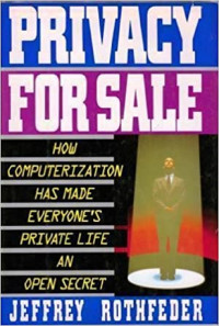 Privacy for sale: how computerization has made everyone's private life an open secret