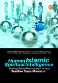 Human Islamic spiritual intelligence: strategi dalam peningkatan kinerja sumber daya manusia