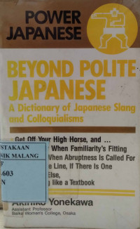Beyond polite japanese: a dictionary of japanese slang and colloquialisms