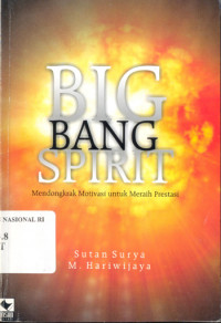 Big bang spirit: mendongkrak motivasi untuk meraih prestasi