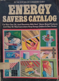 The editors of consumer guide: energy savers catalog