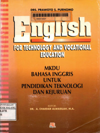 English for technology and vocational education : mkdu bahasa inggris untuk pendidikan teknologi dan kejuruan