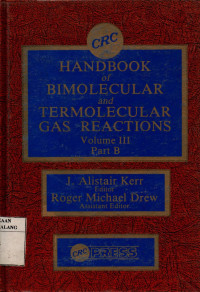 Handbook of bimolecular and termolecular gas reactions Vol. III Part B