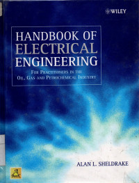 Handbook of electrical engineering for practitioners in the oil, gas, and petrochemical industry