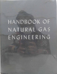 Handbook of Natural Gas Engineering