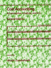 Cost accounting: accumulation, analysis, and use second edition