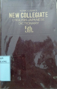 Kenkyusha's new collegiate english-japanese dictionary