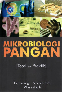Mikrobiologi pangan : teori dan praktik edisi 1