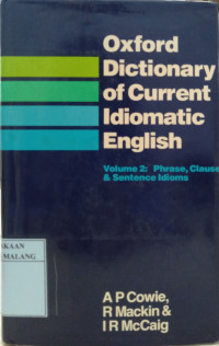Oxford Dictionary of Current Idiomatic English: Phrase, Clause and Sentence Idioms Vol. 2