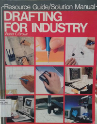 Resource guide/solution manual: drafting for industry