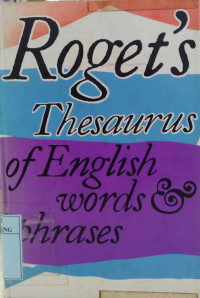 Rogert's Thesaurus of english word and phrases