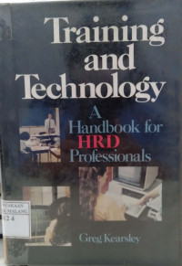 Training and Technology - A Handbook for HRD Professionals