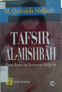 Tafsir al-mishbah-pesan, kesan, dan keserasian al-quran Vol. 4