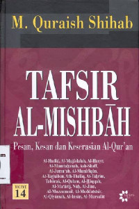 Tafsir Al-Mishbah-Pesan, kesan, dan keserasian Al-Quran Volume 14
