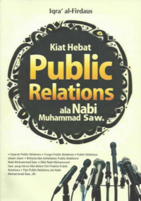 Kiat hebat public relations ala nabi muhammad saw edisi 1