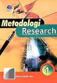 Metodologi research untuk penulisan laporan, skripsi, thesis, dan disertasi jilid 1