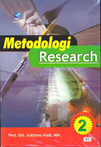 Metodologi research untuk penulisan laporan, skripsi, thesis, dan disertasi jilid 2