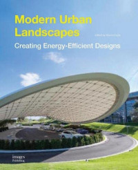 Modern urban landscapes : creating energy-effient designs