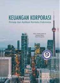 Image of Keungan korporasi: prinsip dan aplikasi konteks Indonesia