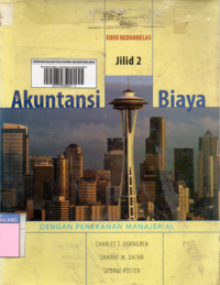 Akuntansi biaya : penekanan manajerial jilid 2 edisi 12