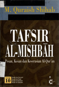 Tafsir Al-Misbah : pesan, kesan dan keserasian Al-quran Vol. 10