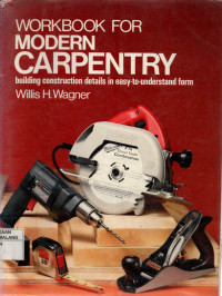 Workbook for modern carpentry: building construction details in easy-to-understand form